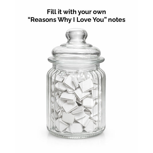 Glass Notes Jar – “Reasons Why I Love You”